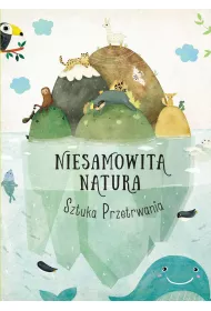 Niesamowita Natura. Sztuka Przetrwania