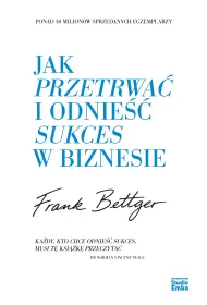 Jak przetrwa� i odnie�� sukces w biznesie