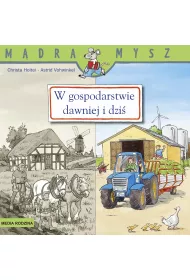 M�dra mysz - Dawniej i dzi�. W gospodarstwie dawniej i dzi�