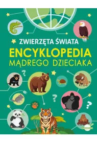 Encyklopedia mdrego dzieciaka. Zwierzta wiata