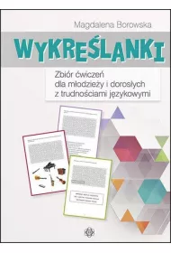 Wykre�lanki. Zbi�r �wicze� dla m�odzie�y i doros�ych z trudno�ciami j�zykowymi