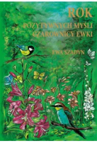 Rok pozytywnych my�li Czarownicy Ewki
