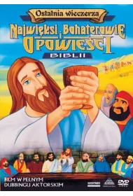 Najwiksi boh. i opowieci Biblii - Ostatnia...