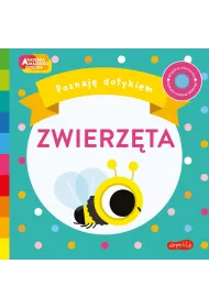 Zwierzta. Akademia Mdrego Dziecka. Poznaj dotykiem