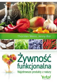 �ywno�� funkcjonalna. Najzdrowsze produkty z natury