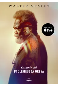 Ostatnie dni Ptolemeusza Greya