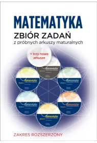 Matematyka. Zbi�r zada� z pr�bnych arkuszy maturalnych. Poziom rozszerzony