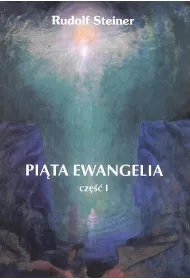 Pi�ta Ewangelia. Cz�� 1