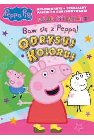 Peppa Pig. Odrysuj koloruj. Baw si� z Pepp�!