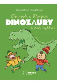 DINOZAURY i nie tylko. Franek i Frajda