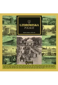 Uzdrowiska polskie (Reprint z 1936 roku)