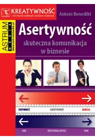 Asertywno��. Skuteczna komunikacja w biznesie