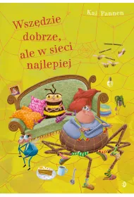 Wsz�dzie dobrze, ale w sieci najlepiej. Paj�k i mucha. Tom 8