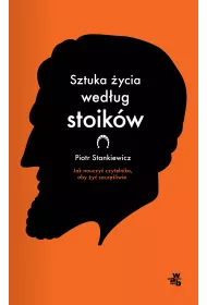 Sztuka �ycia wed�ug stoik�w
