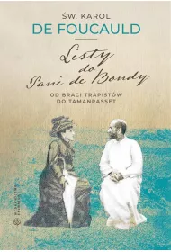 Listy do Pani de Bondy. Od braci Trapist�w do Tamanrasset