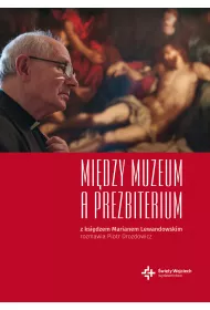 Mi�dzy muzeum a prezbiterium