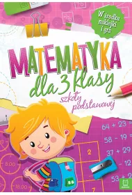 Matematyka dla klasy 3 szko�y podstawowej