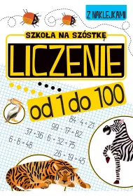 Szko�a na sz�stk�. Liczenie od 1 do 100