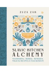 Slavic Kitchen Alchemy