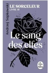Sorceleur T.3 Le Sang des elfes