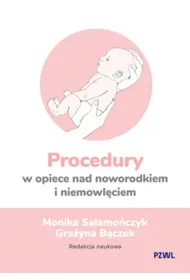 Procedury w opiece nad noworodkiem i niemowl�ciem