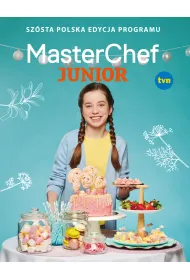 MasterChef Junior. Sz�sta polska edycja programu