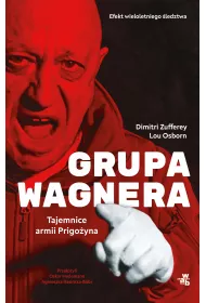 Grupa Wagnera. Tajemnice armii Prigoyna