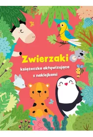 Zwierzaki - ksi��eczka aktywizuj�ca z naklejkami. Czerwona