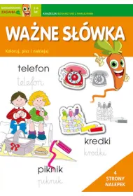 Marchewkowe zadania. Wa�ne s��wka. Koloruj, pisz i naklejaj