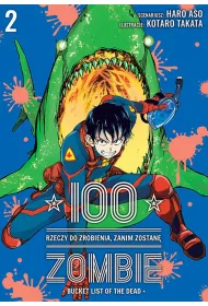 100 rzeczy do zrobienia, zanim zostan� zombie. Tom 2