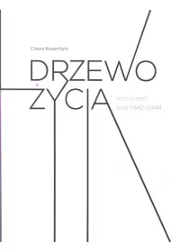Lata 1942-1944. Drzewo �ycia. Tom 3