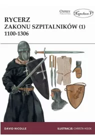 Rycerz zakonu szpitalnik�w 1100-1306. Tom 1
