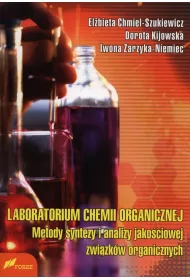 Laboratorium chemii organicznej. Metody syntezy i analizy jako�ciowej zwi�zk�w organicznych