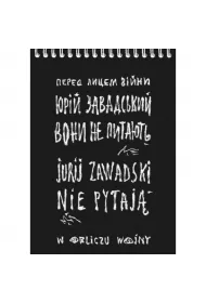 Nie pytaj�. W obliczu wojny