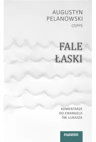Fale �aski. Komentarze do Ewangelii �w. �ukasza