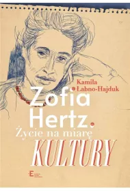 Zofia Hertz �ycie na miar� Kultury
