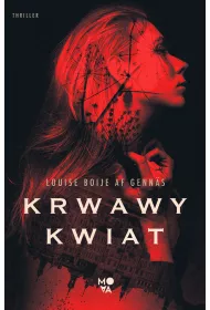 Krwawy kwiat. Trylogia oporu. Tom 1