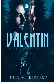 Valentin. Niezwykli. Tom 1