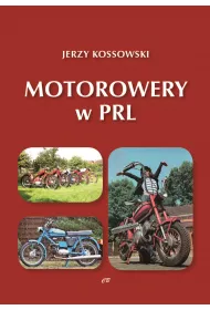 Motorowery w PRL. Historia Motoryzacji w PRL. Tom 9