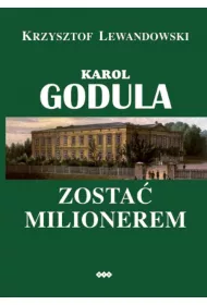 Karol Godula. Zosta milionerem