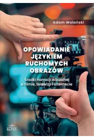 Opowiadanie jzykiem ruchomych obrazw