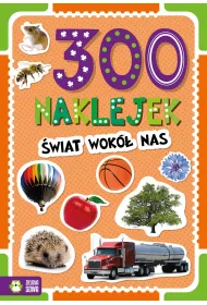 300 naklejek. �wiat wok� nas