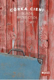 Burza przed cisz�. C�rka cieni. Tom 3 (Du�e Litery)