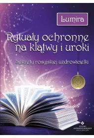 eBook Rytuay ochronne na kltwy i uroki. Sekrety rosyjskiej uzdrowicielki pdf mobi epub