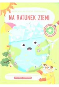 Moja wielka ksi�ga odpowiedzi. Na ratunek Ziemi