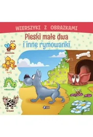 Wierszyki z obrazkami. Pieski ma�e dwa i inne rymowanki