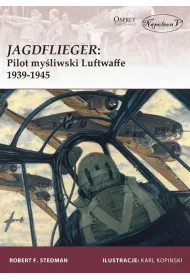 Jagdflieger. Pilot my�liwski Luftwaffe 1939-1945