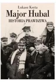 Major Hubal. Historia prawdziwa