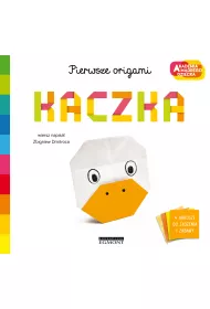 Kaczka. Akademia M�drego Dziecka. Pierwsze origami