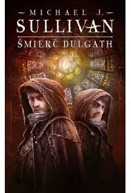�mier� Dulgath. Kroniki Riyrii. Tom 3
